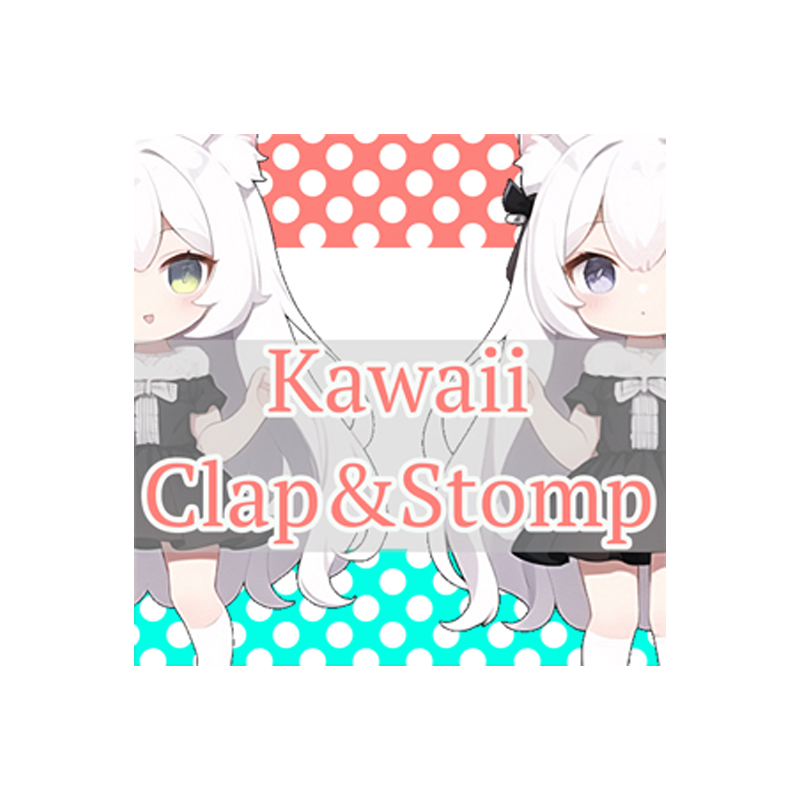 KAWAII FUTURE SAMPLES / KAWAII CLAP & STOMP【★手拍子、足拍子、指パッチンを打ち鳴らすKONTAKT音源！★】