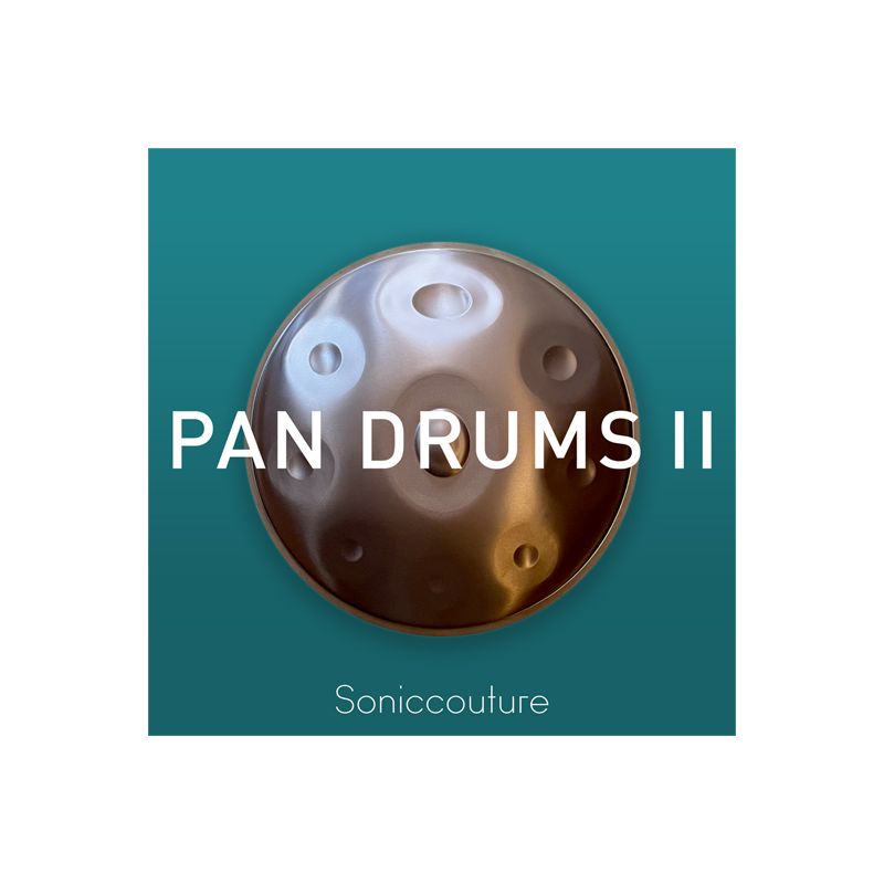 SONICCOUTURE / PAN DRUMS II【★奥ゆかしい音色を奏でる7種類のハンドパンを収録！★】