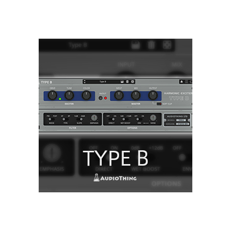 AUDIOTHING / TYPE B【★有名なビンテージ・エキサイターからインスピレーションを得て制作されたプラグイン・エフェクト！★】