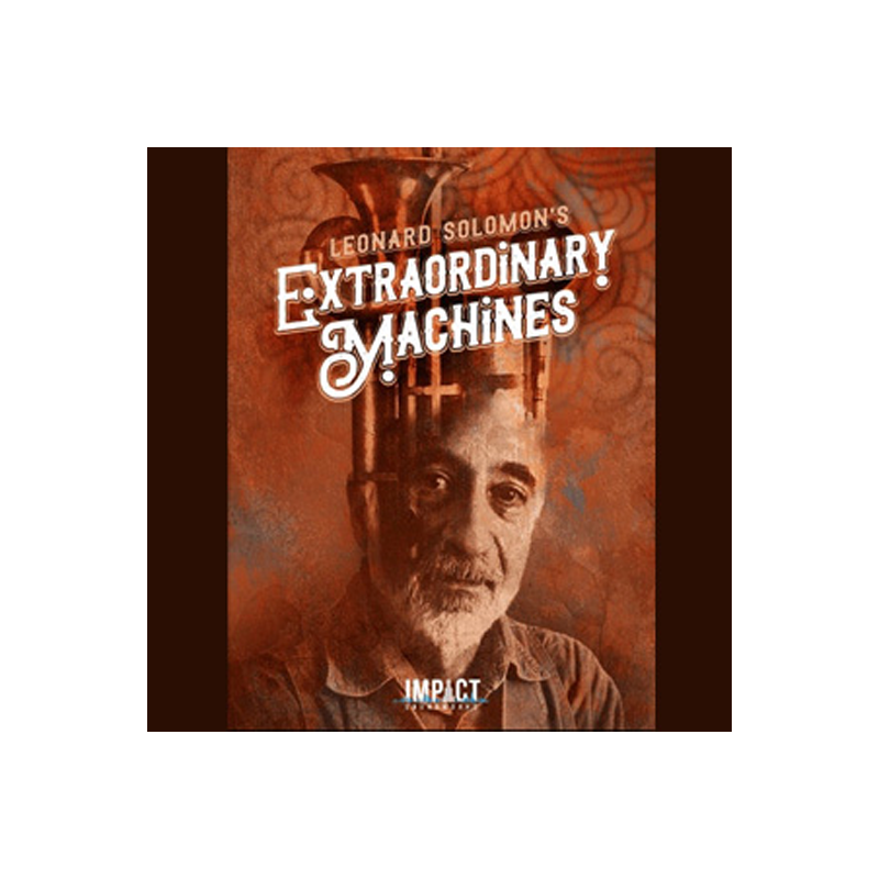 IMPACT SOUNDWORKS / LEONARD SOLOMON’S EXTRAORDINARY MACHINES【★リスナーを「不思議の国」へと誘う、軽快でファンタジーなサウンドの手作り楽器！★】