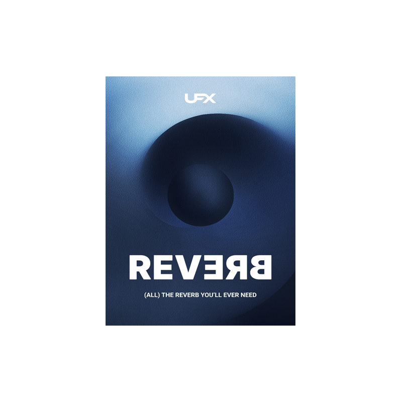 UJAM / UFX REVERB (Ver. 2) シリーズ【★必要不可欠なリバーブプラグイン！★】【★イントロセール開催！期間:~2025年2月2日(日)23:59まで！！★】