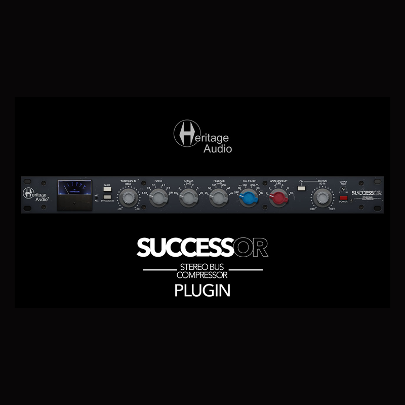 Heritage Audio / SUCCESSOR Stereo Bus Compressor【★業界を変えたブリティッシュ・ダイオードブリッジ・コンプレッサー、ついにプラグイン化！★】