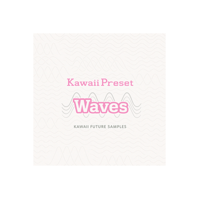 KAWAII FUTURE SAMPLES / KAWAII PRESET WAVES【★様々なサンプル波形を基に成形されたSerumプリセット！★】【★『KAWAII PRESET WAVES』リリース記念 30% OFF！期間:~2025年10月24日(金)まで！！★】
