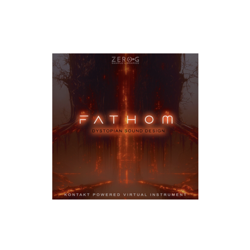 ZERO-G / Fathom【★本能に刻み付けられた恐怖を具現化するディストピア・サウンドデザインツール！★】【★本能に訴えかけるディストピア・サウンド！ZERO-G『Fathom』イントロセール！期間:~2026年1月8日(木)まで！！★】